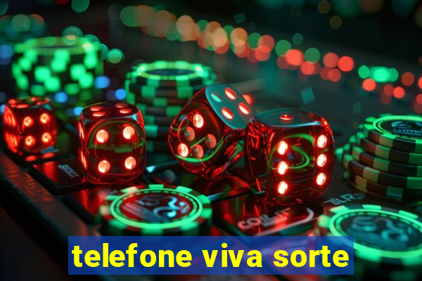 telefone viva sorte